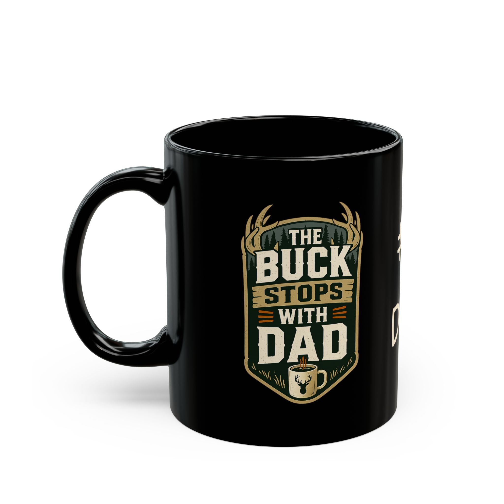 The Buck Stops With Dad Mug